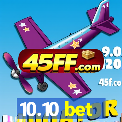 10.10 bet